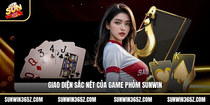 Phỏm Sunwin 2 Sunwin Giao diện sắc nét của game phỏm Sunwin