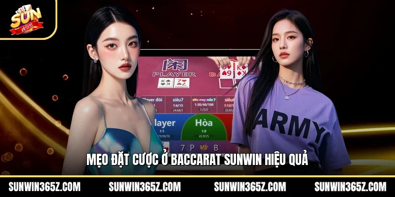 Baccarat Sunwin - Kinh Nghiệm Cược Đỉnh Cao Cho Hội Viên 4 Sunwin Mẹo đặt cược ở baccarat Sunwin hiệu quả