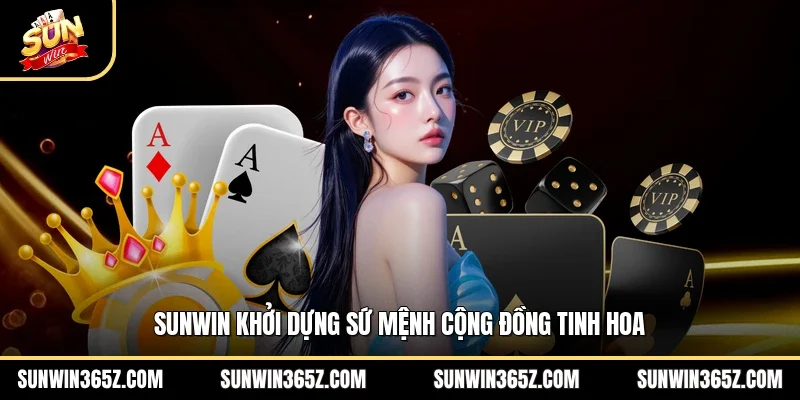 Sunwin ☀️ Trang chủ Sun Win Chính Thức chi nhánh VN 2026 14 Sunwin Sunwin khởi dựng sứ mệnh cộng đồng tinh hoa