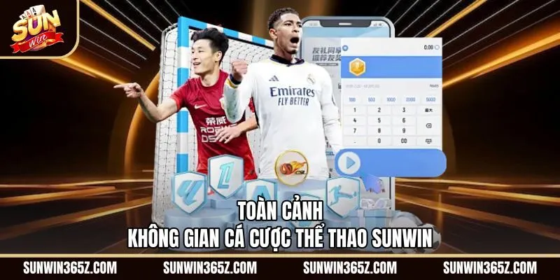toan-canh-khong-gian-ca-cuoc-the-thao-sunwin Giao diện Thể Thao Sunwin với bảng tỷ lệ trực tuyến