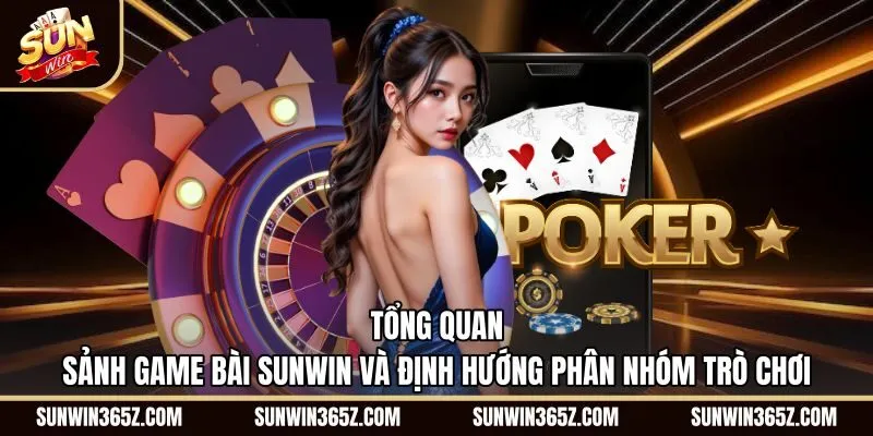 Game Bài 1 Sunwin Phân nhóm trò chơi đối kháng đa dạng tại Game bài Sunwin